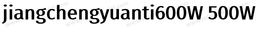 jiangchengyuanti600W 500W字体转换